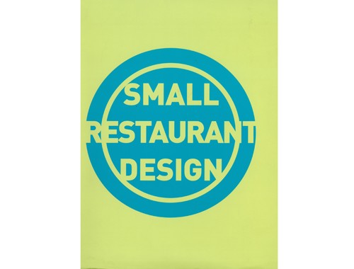 SMALL RESTAURANT DESIGN BOOK
